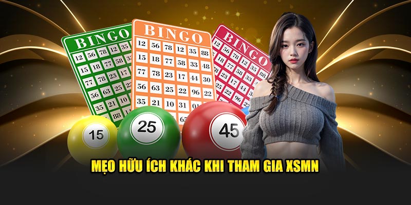 Mẹo hữu ích khác khi tham gia XSMN