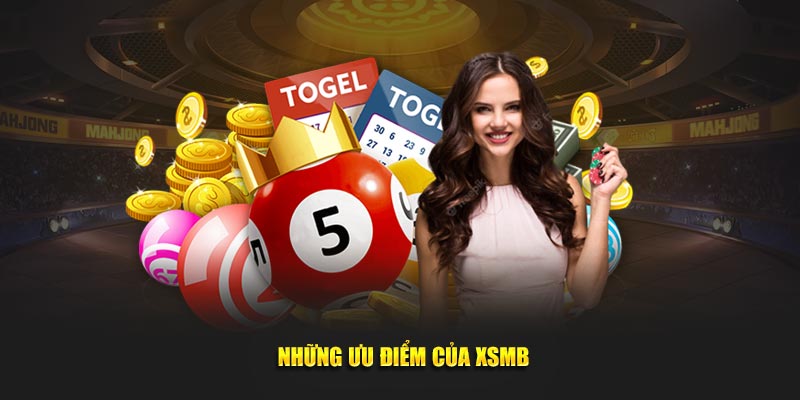 Những ưu điểm của XSMB